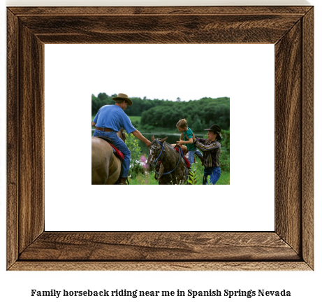 family horseback riding near me in Spanish Springs, Nevada